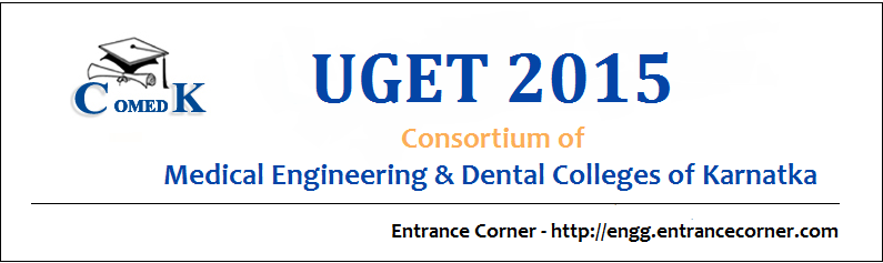 COMEDK 2015 is a state level exam, which will be held on 10 May 2015. So far only exam date has been announced. Candidates will be able to fill COMEDK 2015 application form online